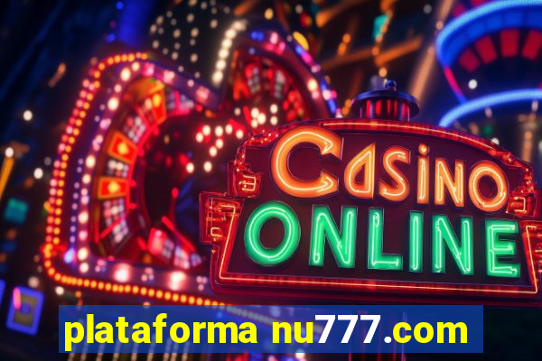 plataforma nu777.com